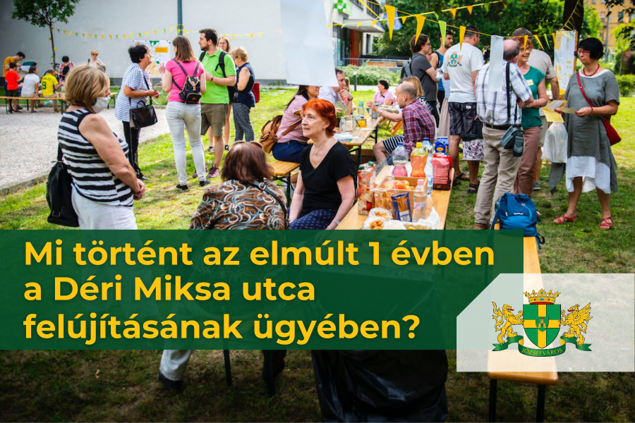 Mi történt az elmúlt egy évben a Déri Miksa utca felújításának ügyében?