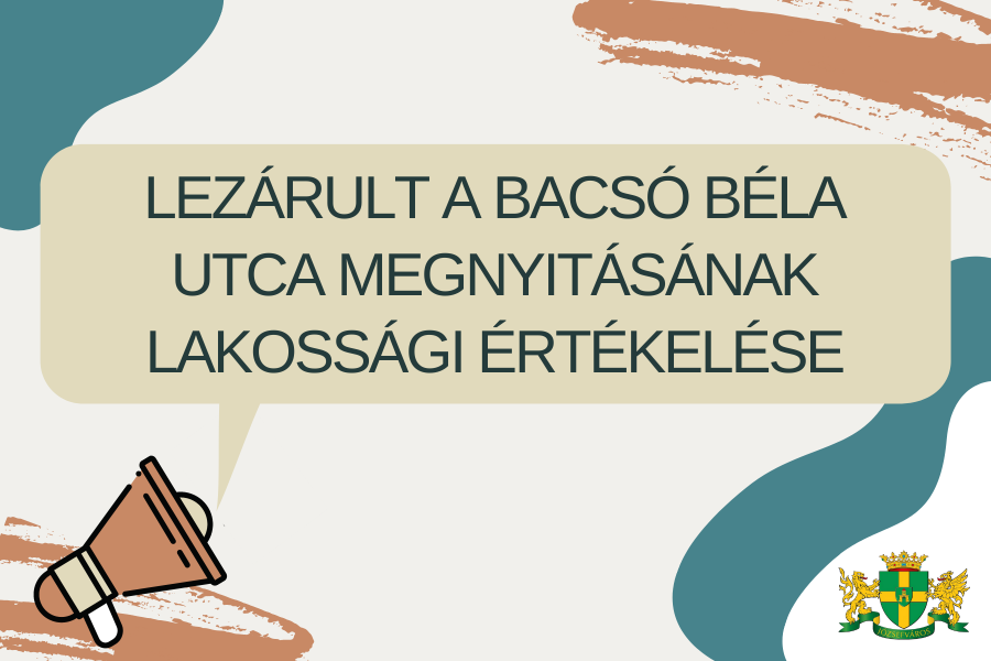 Lezárult a Bacsó Béla utca megnyitásának véleményezése