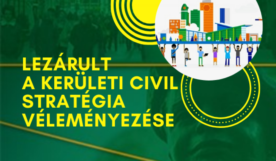 Lezárult a kerületi civil stratégia véleményezése