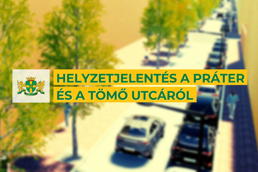 Helyzetjelentés a Práter és a Tömő utcáról