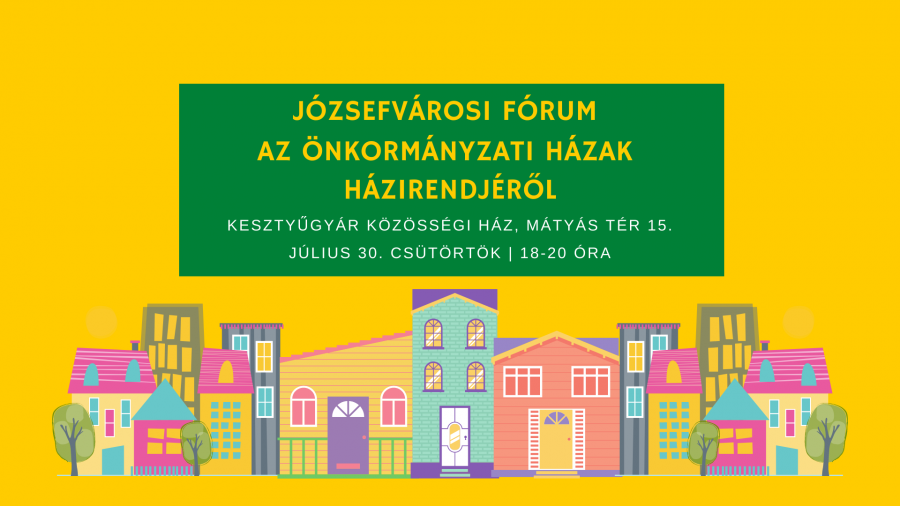 Józsefvárosi fórum az önkormányzati házak házirendjéről