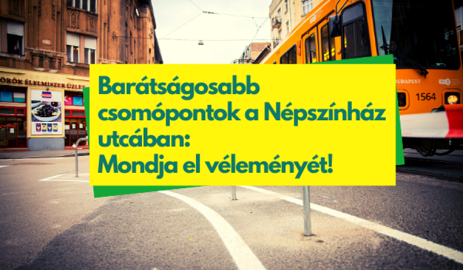 Csomópontok a Népszínház utcában – mondja el véleményét!