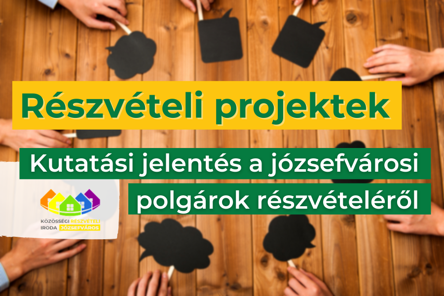 Részvételi projektek – kutatási jelentés a józsefvárosi polgárok részvételéről