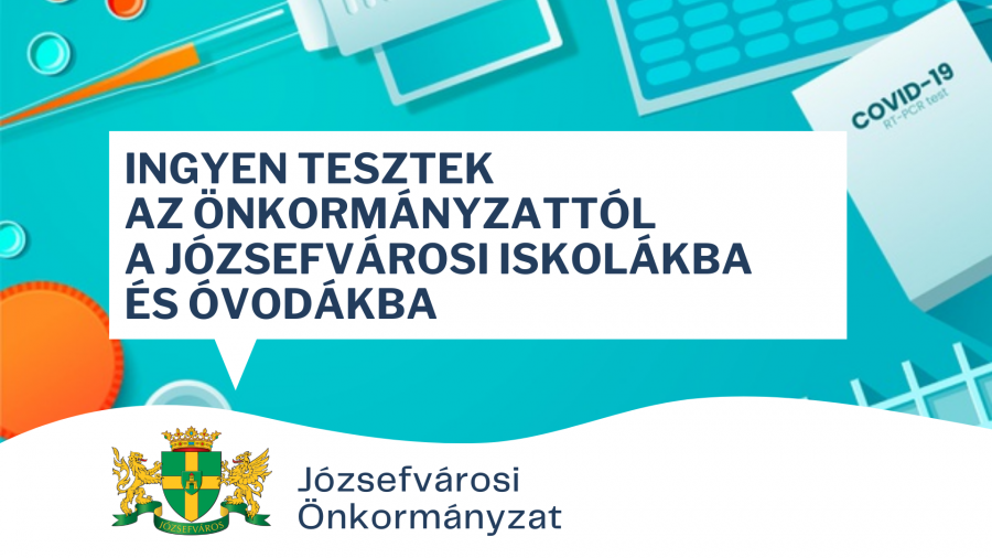   Ingyen tesztek az önkormányzattól a józsefvárosi iskolákba és óvodákba