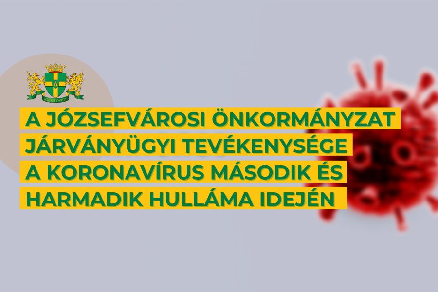   A Józsefvárosi Önkormányzat járványügyi tevékenysége a koronavírus második és harmadik hulláma idején 