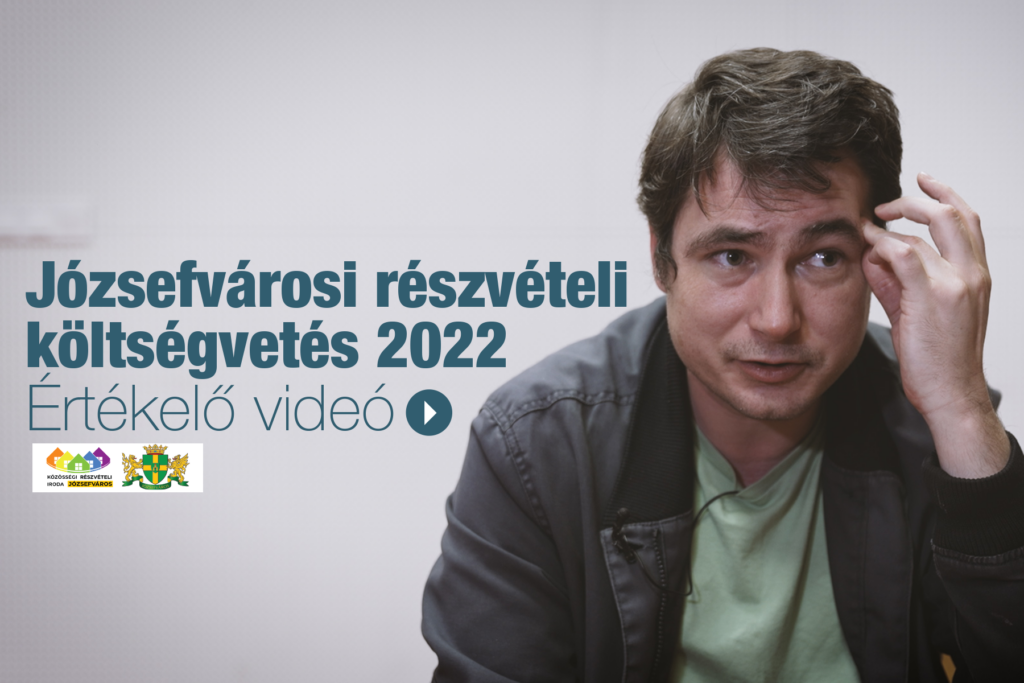 Józsefvárosi részvételi költségvetés 2022 – önreflexiós kisfilm!