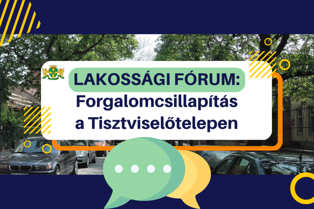 Lakossági fórum: Forgalomcsillapítás a Tisztviselőtelepen