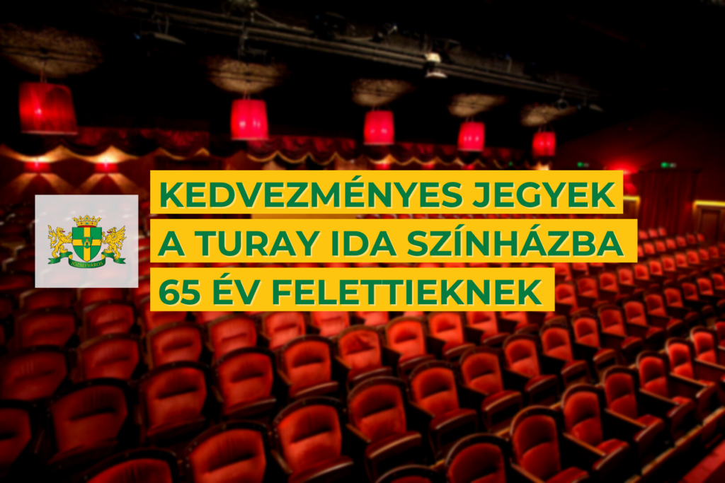 Kedvezményes jegyek a Turay Ida Színházba 65 év felettieknek és gyerekeknek