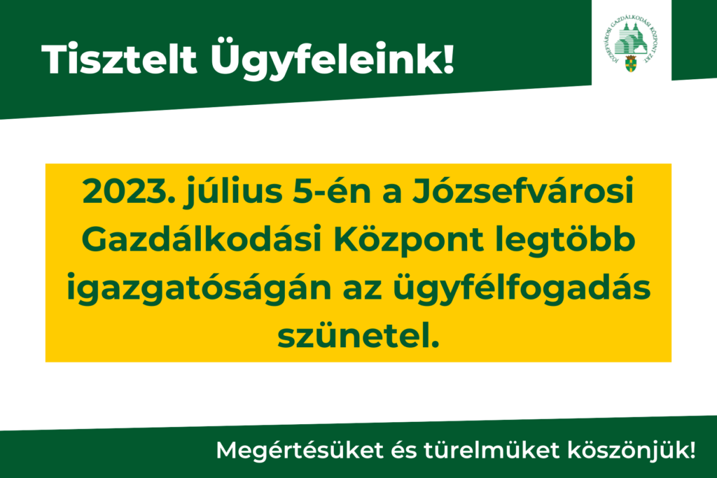 2023. július 5-én ügyfélfogadási szünet a JGK. Zrt.-nél