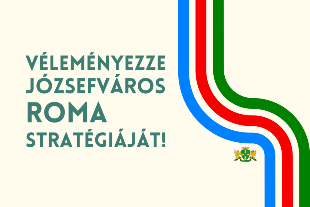  Véleményezze a Józsefvárosi Önkormányzat roma stratégiáját!