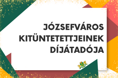 Józsefváros kitüntetettjeinek díjátadója - 2023. november 7.