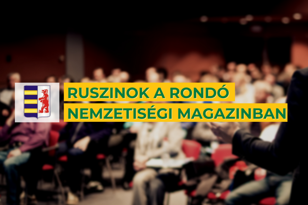 Ruszinok a Rondó Nemzetiségi Magazinban  