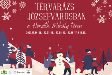 Térvarázs Józsefvárosban-Hangolódjunk közösen az ünnepre a Horváth Mihály téren!