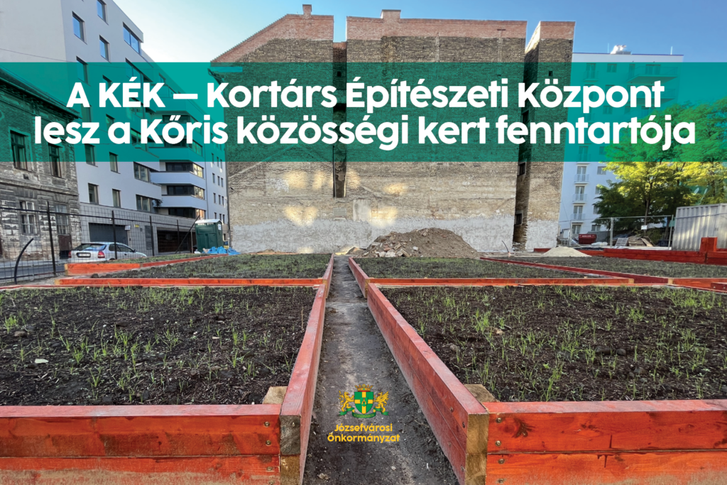 A Kortárs Építészeti Központ lesz a Kőris közösségi kert fenntartója  