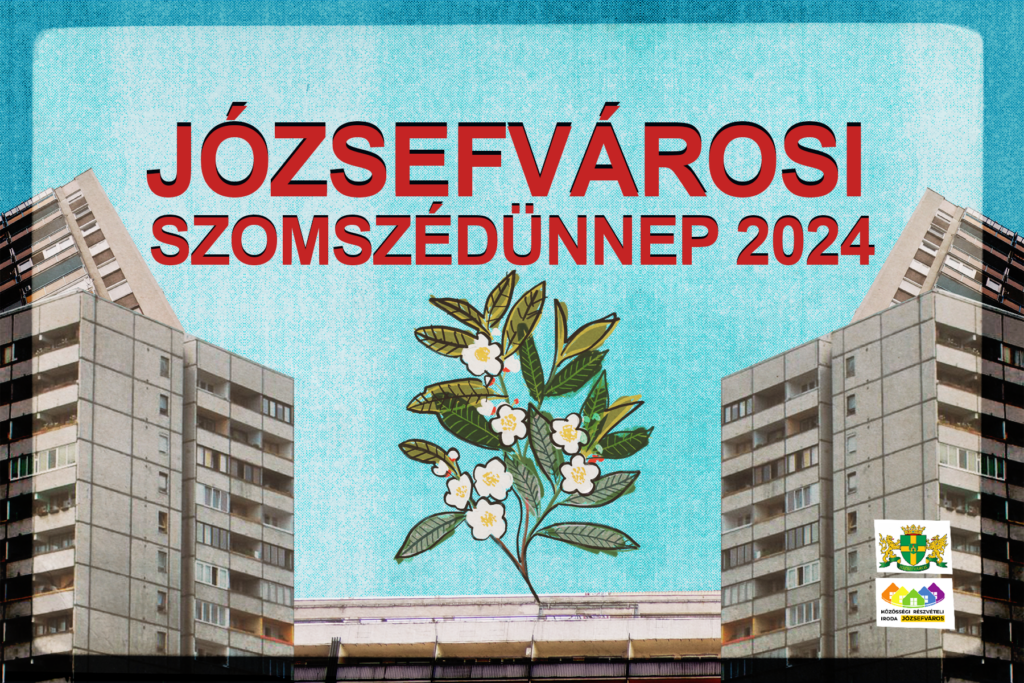 Józsefvárosi Szomszédünnep kezdeményezés 2024   