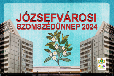 Józsefvárosi Szomszédünnep kezdeményezés 2024 