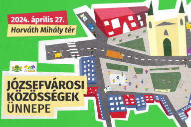 Józsefvárosi közösségek ünnepe 2024. április 27. Horváth Mihály tér