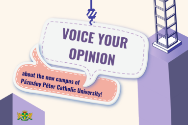 Voice your opinion about the new campus of Pázmány Péter Catholic University!