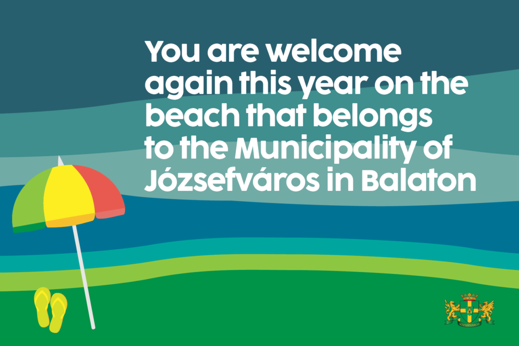 You are welcome again this year on the beach that belongs to the Municipality of Józsefváros in Balaton 