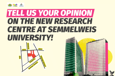 Tell us your opinion on the new research centre at Semmelweis University!