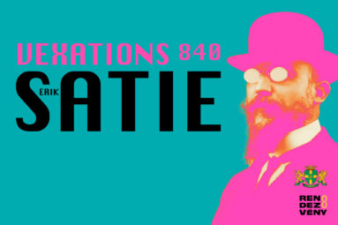 Vexation 840 Erik Satie