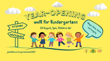 Year opening walk for kindergatens 29 august 18pm Kálvária tér Magic show dance and singing