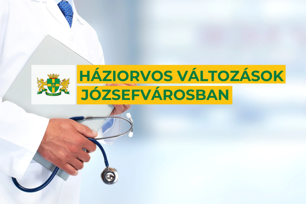 Háziorvos változások Józsefvárosban  