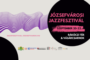 Józsefvárosi Jazzfesztivál 2024. szeptember 20-22. Rákóczi tér Vásárcsarnok