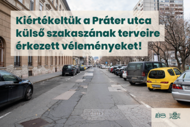 Kiértékeltük a Práter utca külső szakaszának terveire érkezett véleményeket!