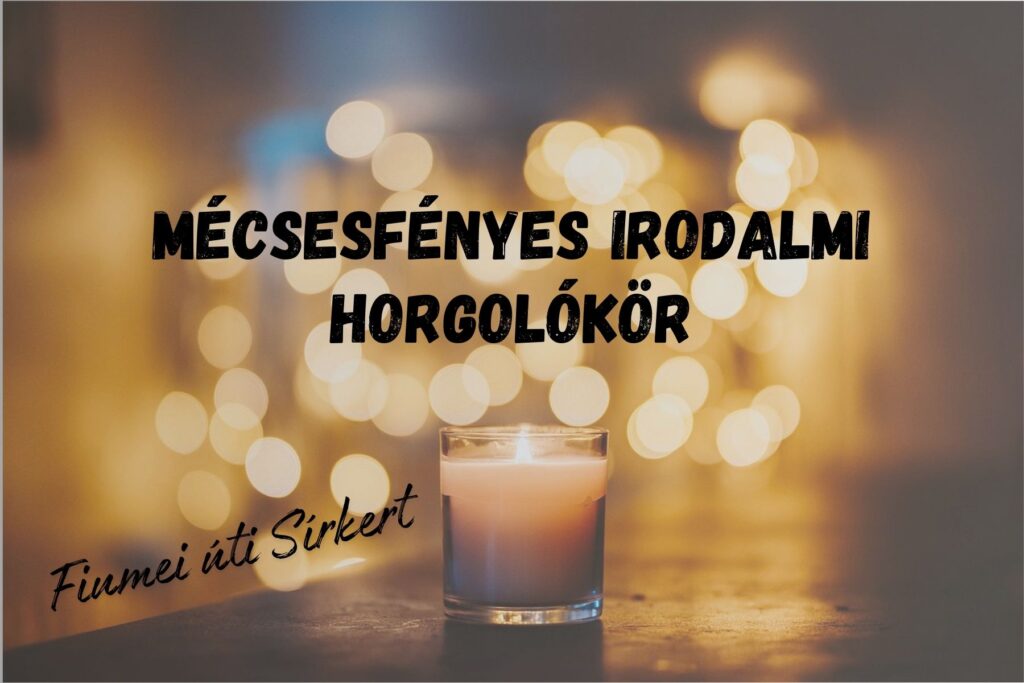 Mécsesfényes irodalmi horgolókör Fiumei úti sírkert  