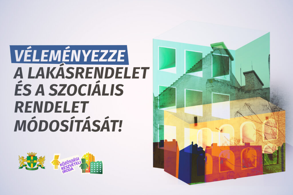 Véleményezze a Lakásrendelet és a Szociális rendelet módosítását!