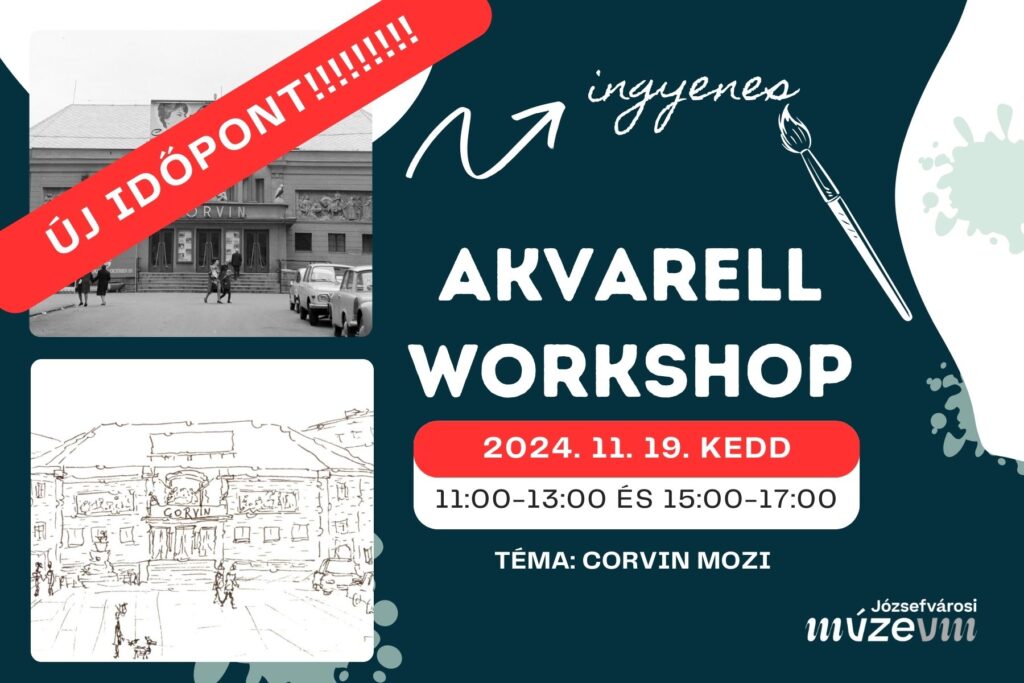 Ingyenes akvarell workshop 2024.11.19. kedd 11.00-13. és 15.00-17.00 Téma: Corvin mozi  