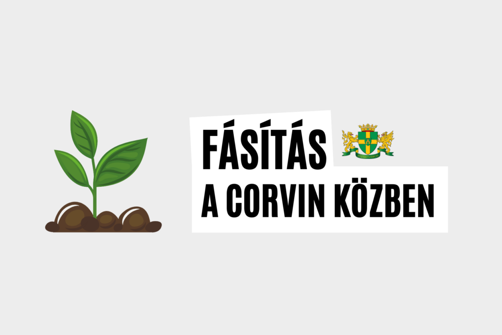 Fásítás a Corvin közben  