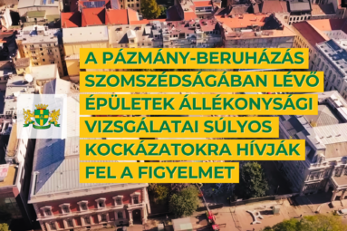 A Pázmány-beruházás szomszédságában lévő épületek állékonysági vizsgálatai súlyos kockázatokra hívják fel a figyelmet