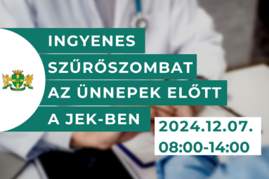 Ingyenes Szűrőszombat az ünnepek előtt a JEK-ben! 2024. 12.07. 08.00-14.00