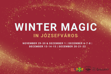 Winter magic in Józsefváros November 29-30, December 6-7-8, december 13-14-15, december 20-21-22