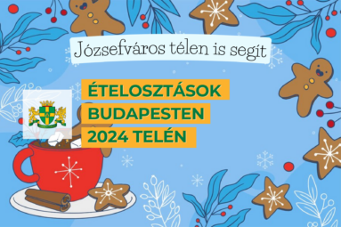 Józsefváros télen is segít Ételosztások Budapesten 2024. telén