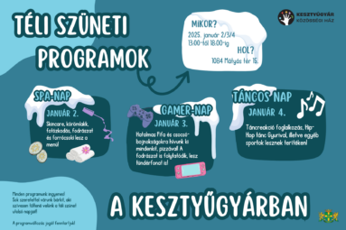 Téli szüneti programok a Kesztyűgyárban SPA nap január 2. Gamer nap január 3. Táncos nap január 4.