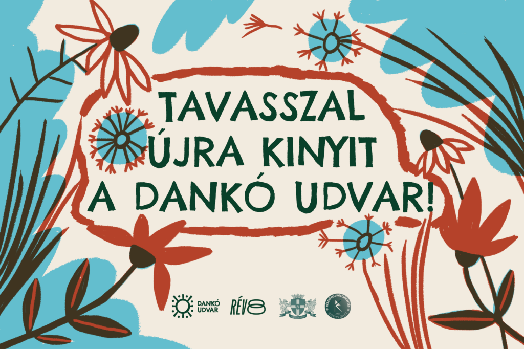 Tavasszal újra kinyit a Dankó udvar!  