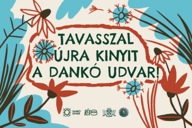 Tavasszal újra kinyit a Dankó udvar!