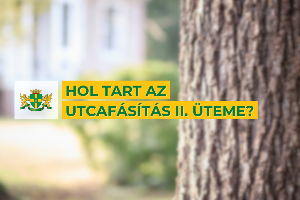 Hol tart az Utcafásítás II. üteme?  