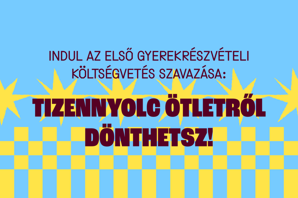 Indul az első gyerekrészvételi költségvetés szavazása Tizennyolc ötletről dönthetsz  