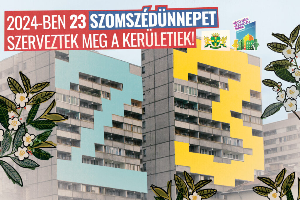 2024-ben 23 szomszédünnepet rendeztek meg a kerületiek  