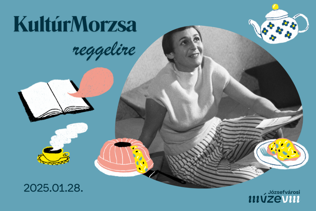 Kulturmorzsa reggelire 2025. 01.28. Józsefvárosi Múzeum  