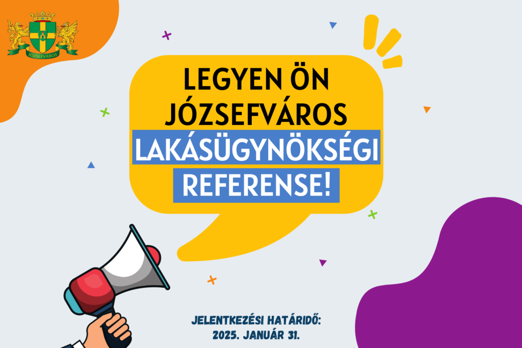 Legyen ön Józsefváros Lakásügynökségi referense! Jelentkezési határidő 2025. január 31.  