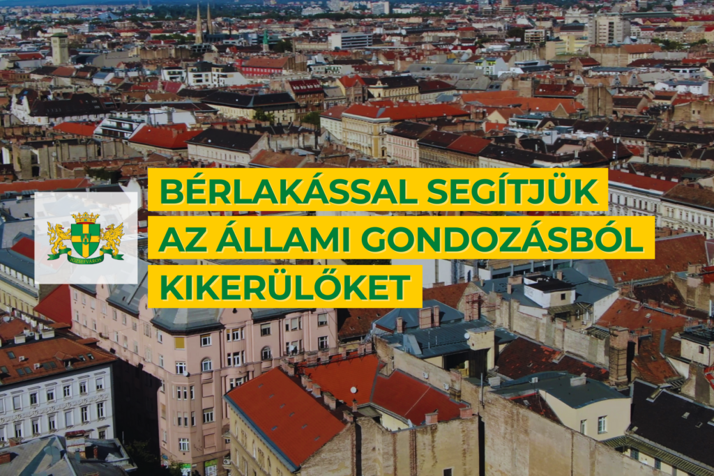 Bérlakással segítjük az állami gondozásból kikerülőket  