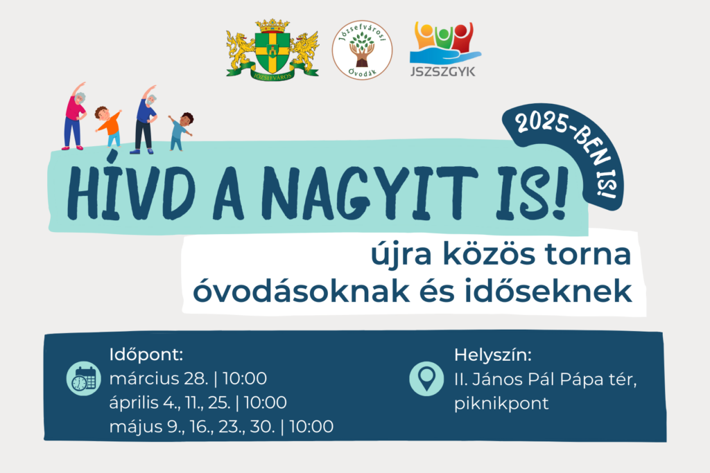 Hívd a nagyit is! 2025-ben is. Újra közösségi torna óvodásoknak és időseknek. időpontok: március 28. | 10:00 óra április 4., 11., 25. | 10:00 óra május 9., 16., 23., 30. | 10:00 óra II. János Pál pápa tér Piknikpont  