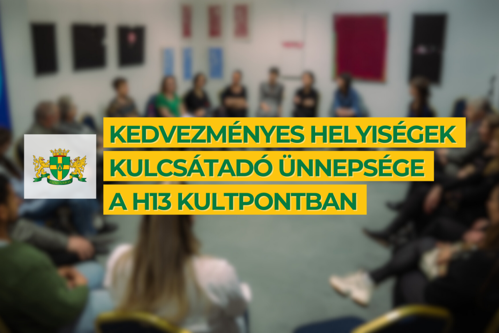 Kedvezményes helyiségek kulcsátadó ünnepsége a H13 Kultpontban  