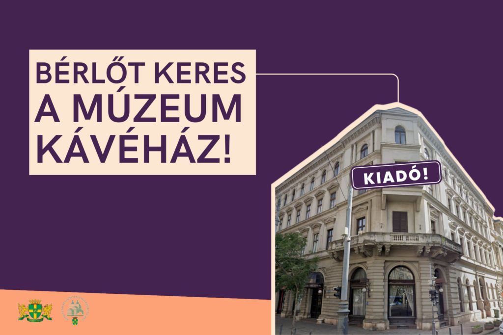 Bérlőt keres a Múzeum Kávéház!  