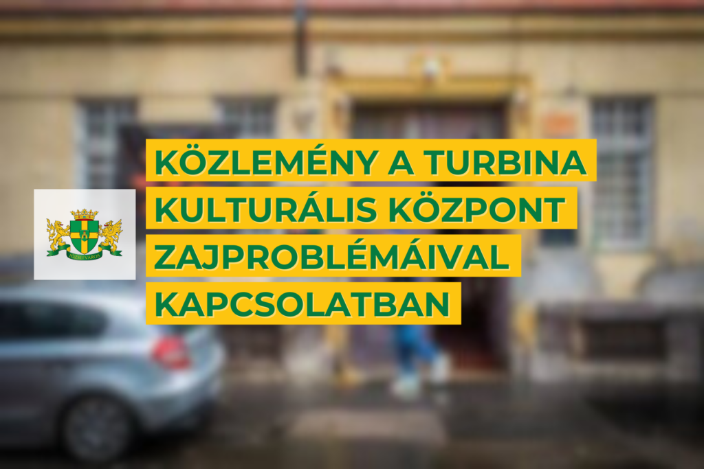 Közlemény a Turbina Kulturális Központ zajproblémáival kapcsolatban  